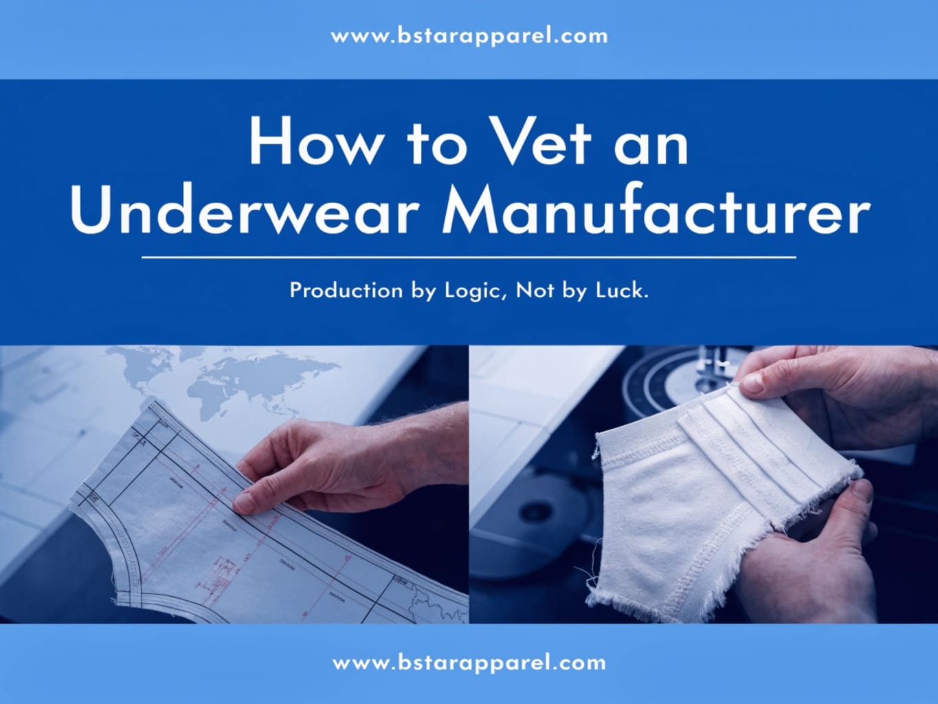 underwear manufacturing, vetting, and sourcing
